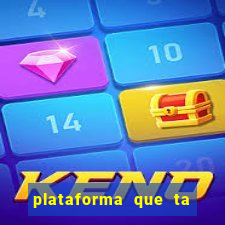 plataforma que ta pagando bem hoje